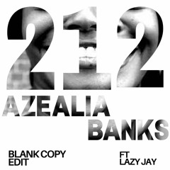 Azealia Banks - 212 (Blank Copy Edit)
