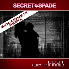 Lust (SUN/MGNETK Remix)