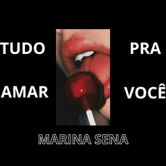 Marina Sena - Tudo Pra Amar Você (sped up)