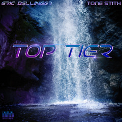 Eric Bellinger, Tone Stith - Top Tier