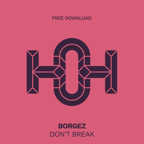 HLS388 Borgez - Dont Break (Original Mix)
