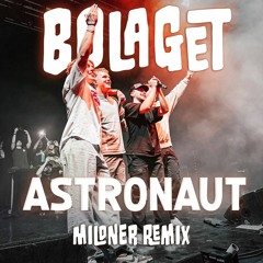 Bolaget - Astronaut (Mildner Remix)