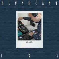 BLVSHcast 104: Eira Hx