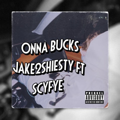 J2Breezy ft scyfye - onna bucks (prod. basementsams)
