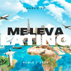 Me Leva - Latino( Marko VP Radiomix )