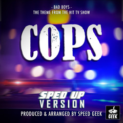Bad Boys (From "Cops") (Sped-Up Version)