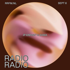 RRFM • Psychedelic Romance w/ JP Enfant & SAMA • 06-09-2023