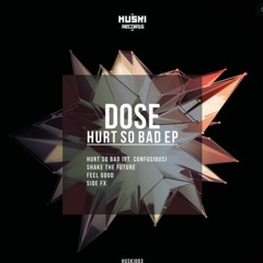 Hurt So Bad (Dose & Confusious)