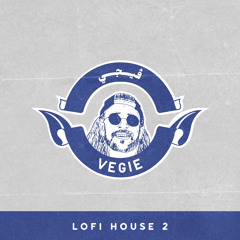 Vegie – Lofi House 2