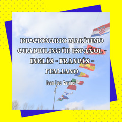 [#Podcast] Quadrilingual maritime dictionary Spanish - English - French - Italian