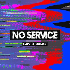 GAPZ & OUTAGE - No Service