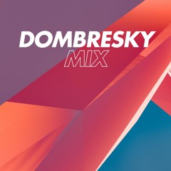 Dombresky Quick Mix feat. L $ D Remix, Soul Sacrifice, Do You Remember & More
