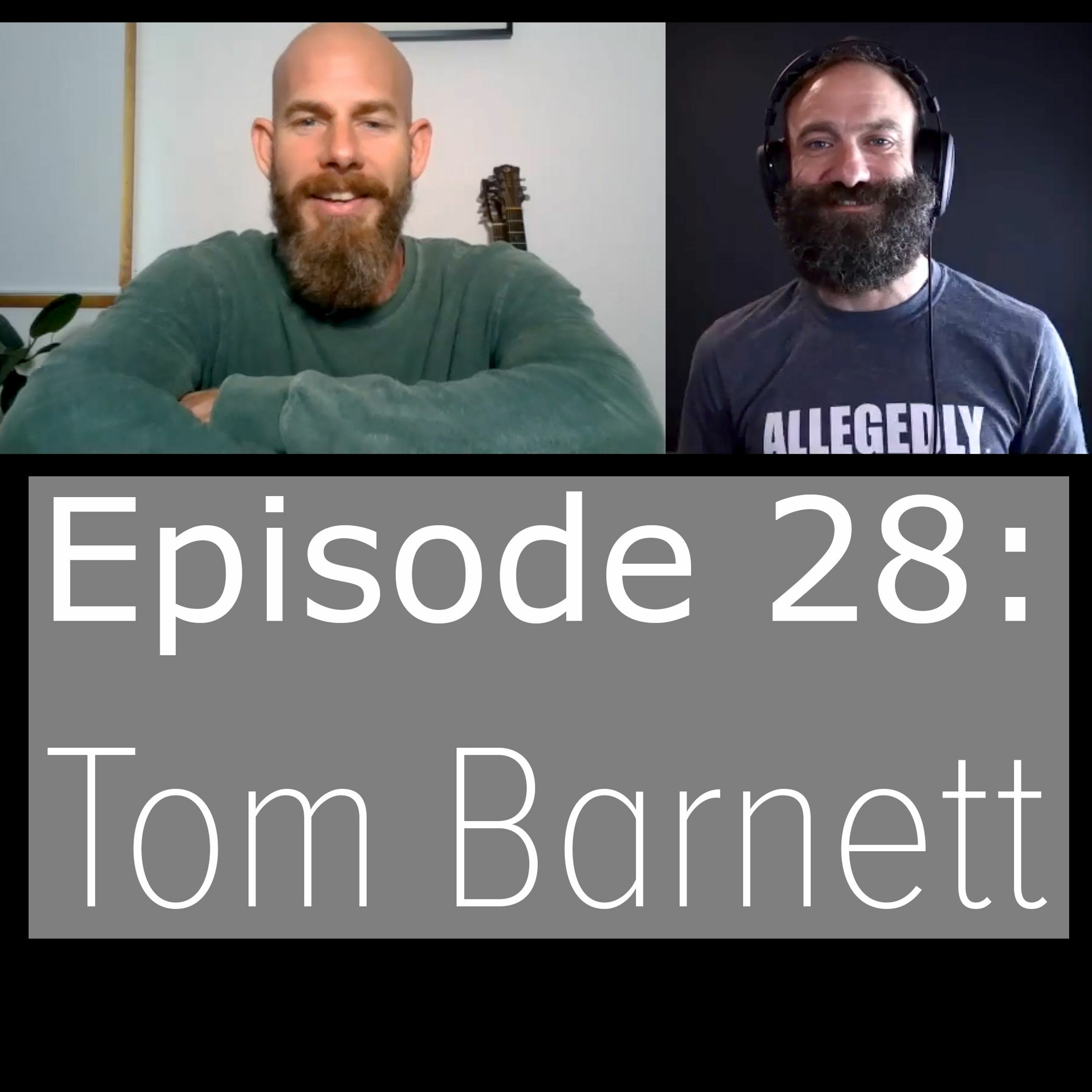 Podcast 28 - Tom Barnett