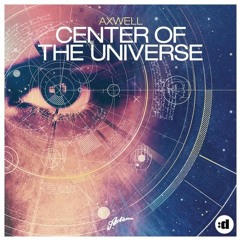 Axwell - Center Of The Universe (Sewon & Azzian Extended Remix)