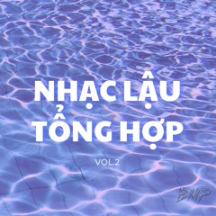 NHẠC LẬU TỔNG HỢP VOL.2 - BMP