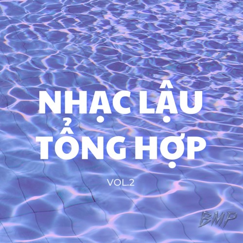 NHẠC LẬU TỔNG HỢP VOL.2 - BMP