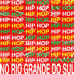 O Legado do Hip Hop Gaúcho - a preservação da memória no Museu da Cultura Hip Hop RS