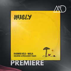 PREMIERE: Rasmus Vels - Naila (Azpecialguest Extended Remix) [HUSLY]