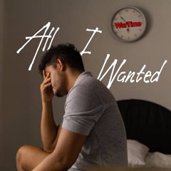 All I Wanted - WarTime Remix