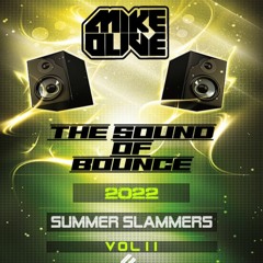 Mike Olive - The Sound Of Bounce 2022 Summer Slammers VOL II.WAV