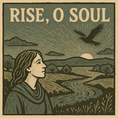 Rise, O Soul - A Folk Tribute to Fold the Day Like Linen Fine