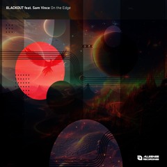 8LACKOUT Feat. Sam Vince-On The Edge (Radio Mix)