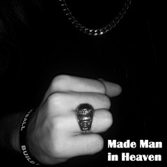 Made Man In Heaven [Prod. Salah Beats]