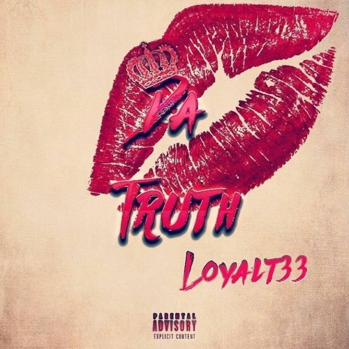 Loyal T33-Da Truth.mp3