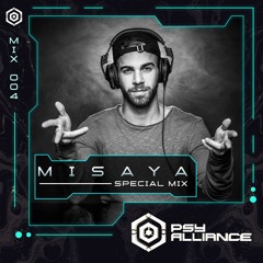 Misaya - Psy Alliance Mix 004
