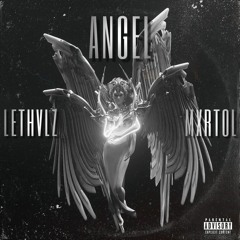 Angel (w/ MXRTOL)