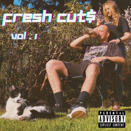 Fresh Cut$ Vol. 1