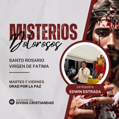 ROSARIO EN HONOR A LA VIRGEN DE FATIMA- MISTERIOS DOLOROSOS (MARTES Y VIERNES)