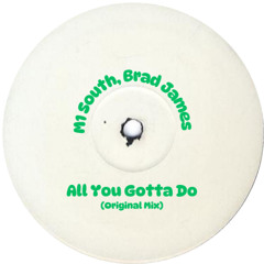 M1 South, Brad James - All You Gotta Do (SC Edit)