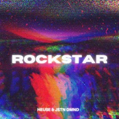 Heuse & JSTN DMND - Rockstar