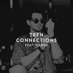 TRFN - Connections (feat. Siadou)