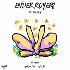 Ender Royers - Me Phunky (Original Mix)