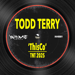 Todd Terry - ThisCo (TNT Edit) [InHouse Records]