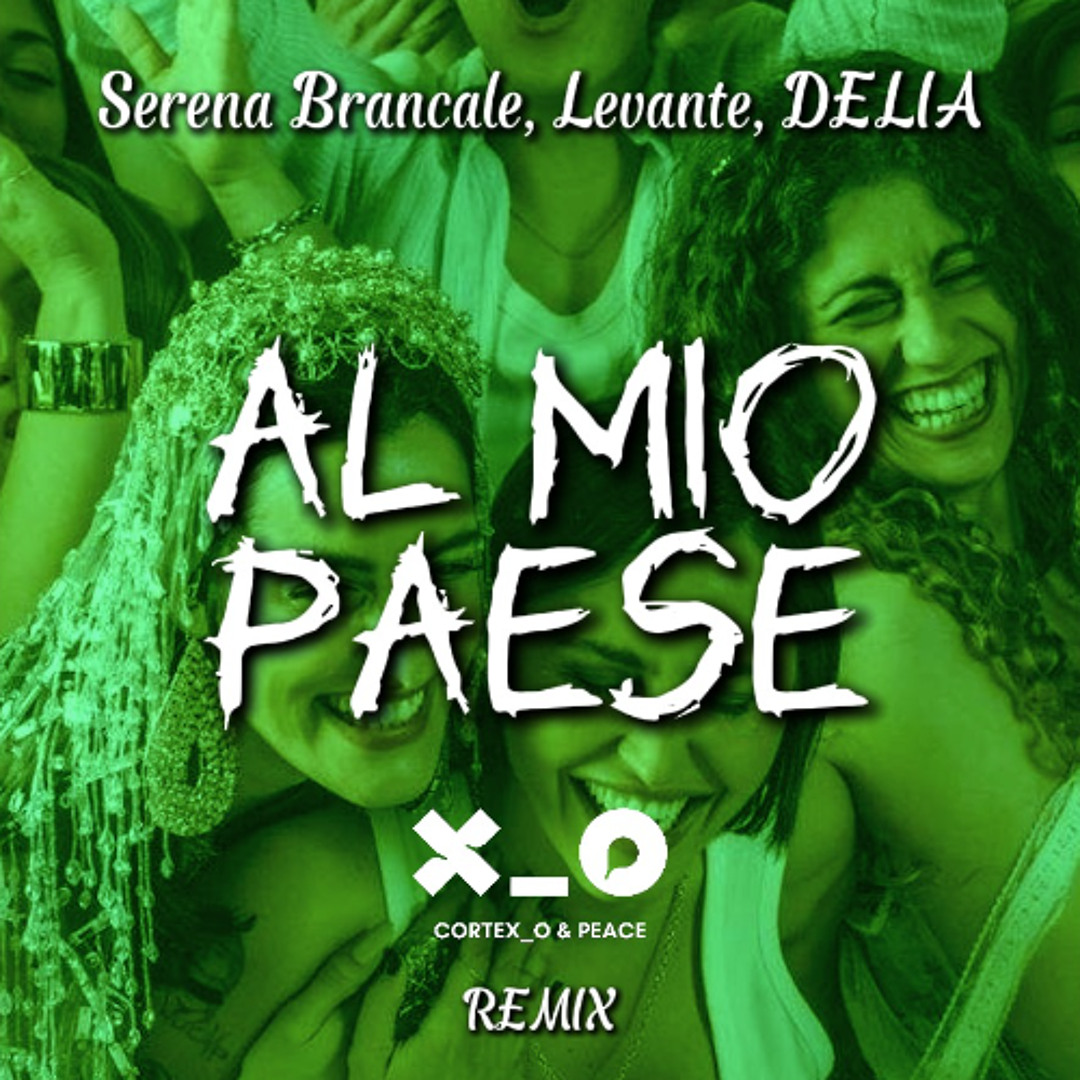 Stream Serena Brancale Levante DELIA AL MIO PAESE Cortex o Peace stream-serena-brancale-levante-delia-al-mio-paese-cortex-o-peace