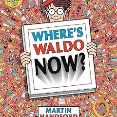 ~Read~[PDF] Where's Waldo Now? - Martin Handford (Author, Illustrator)