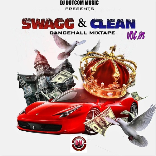 DJ DOTCOM PRESENTS SWAGG & CLEAN DANCEHALL MIXTAPE VOL.83 (DECEMBER - 2020)🌏🔥🔥🔥