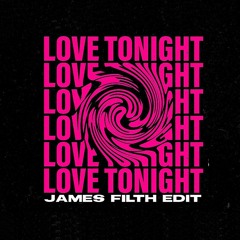 Shouse - Love Tonight (James Filth Edit)