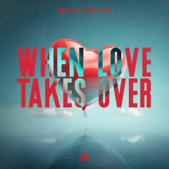 Swotex & Levis Silva - When Love Takes Over