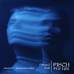 Fischfutter Gemini (Natascha Polké - El Tony Producer Academy 2025 Remix )