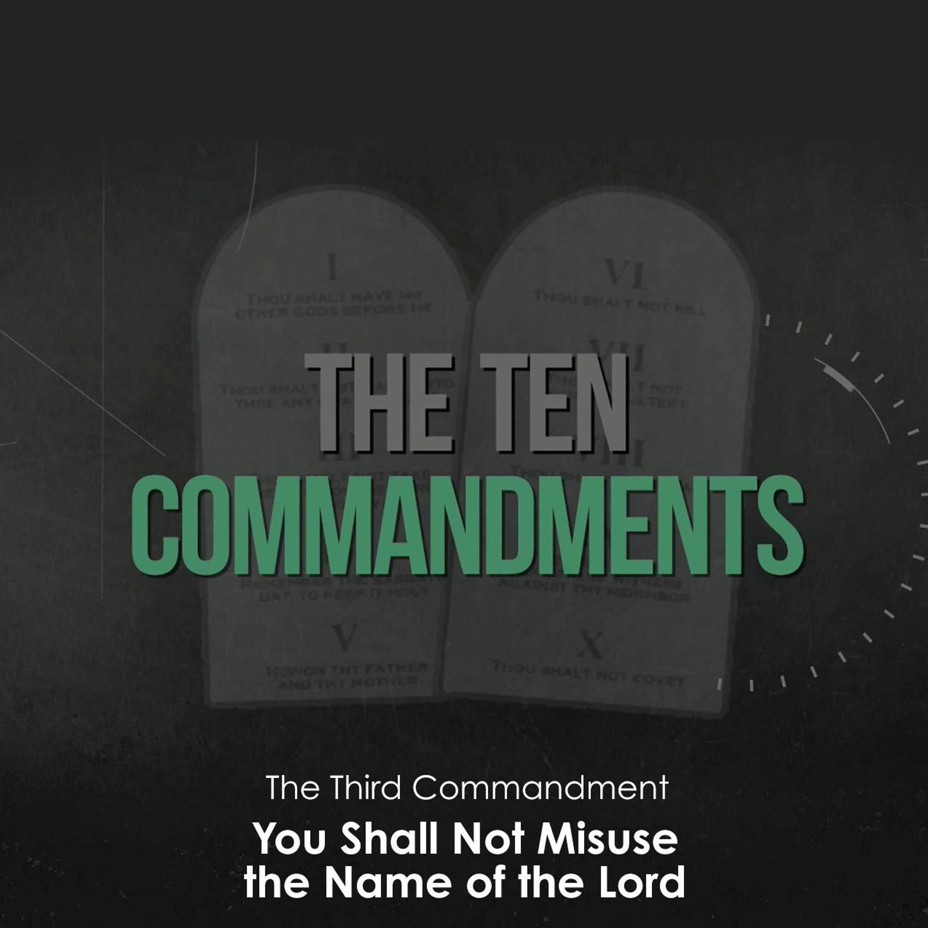 The Ten Commandments: You Shall Not Misuse The Name Of The Lord episode artwork
