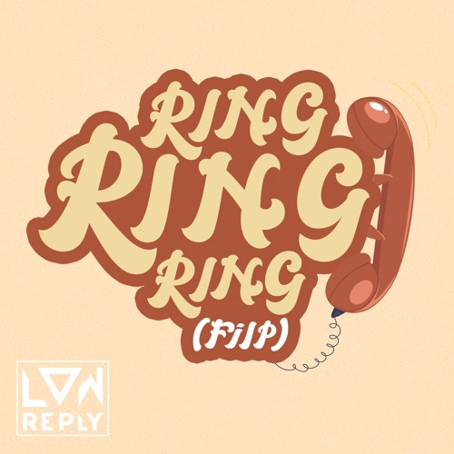 RING RING RING - Low-reply (FLIP)
