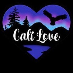🎵Cali Love🎶