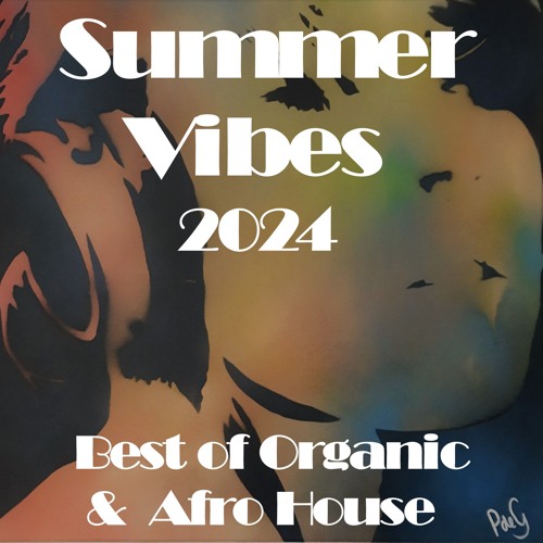 Summer Vibes 2024 Organic, Afro & Tribal House [Hugel, Nu & Jo.Ke, Adam Port, Zerb, ARANAVA & more]