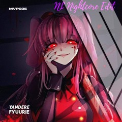 Fyuurie - Yandere (NL Nightcore Edit)