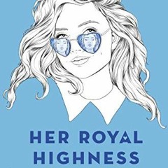 [Read] EPUB 🖋️ Her Royal Highness (Royals Book 2) by  Rachel Hawkins EBOOK EPUB KIND