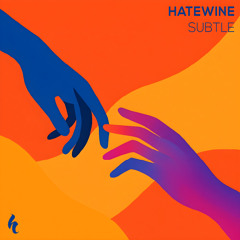 Hatewine - Subtle (Original Mix)